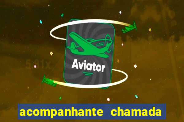 acompanhante chamada de video